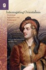 Interrogating Orientalism - Diane Hoeveler ; Jeffrey Cass - 9780814253274