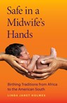 Safe in a Midwife's Hands - Linda Janet Holmes - 9780814258668