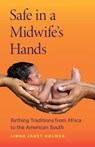 Safe in a Midwife's Hands - Linda Janet Holmes - 9780814258668