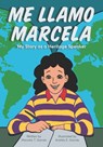 Me Llamo Marcela: My Story as a Heritage Speaker - Marcela T. Garcés - 9780814259153