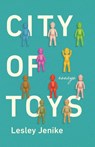 City of Toys - Lesley Jenike - 9780814259757