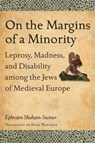 On the Margins of a Minority - Ephraim Shoham-Steiner - 9780814339312