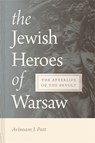 The Jewish Heroes of Warsaw - Avinoam Patt - 9780814348352