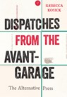 Dispatches from the Avant-Garage - Rebecca Kosick - 9780814350249