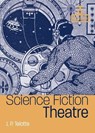Science Fiction Theatre - J.P. Telotte - 9780814350294