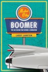 Motor City Boomer - Larry D. Lankton - 9780814353448