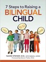 7 Steps to Raising a Bilingual Child - Naomi Steiner ; Susan Hayes ; Steven Parker - 9780814401767