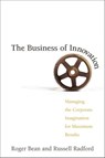 The Business of Innovation - Roger BEAN ; Russell RADFORD - 9780814413104
