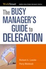 The Busy Manager's Guide to Delegation - Richard Luecke ; Perry McIntosh - 9780814414743