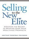 Selling to The New Elite - Stephen KRAUS ; Dr. Jim Taylor ; Doug HARRISON ; Chip BESIO - 9780814416549
