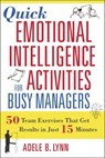 Quick Emotional Intelligence Activities for Busy Managers - Adele Lynn - 9780814429945