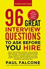 96 Great Interview Questions to Ask Before You Hire - Paul Falcone - 9780814439166