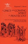 A Once-and-Coming Spirit at Pentecost - Raymond E. Brown - 9780814621547