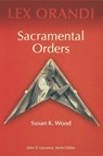 Sacramental Orders - Susan K. Wood - 9780814625224
