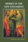 Women in the New Testament - Mary Ann Getty-Sullivan - 9780814625460
