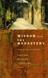 Wisdom from the Monastery: The Rule of St. Benedict for Everyday Life - Patrick Barry - 9780814631539