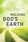 Walking God's Earth - David Cloutier - 9780814637098