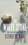 The White Stone: The Art of Letting Go - Esther De Waal - 9780814667897