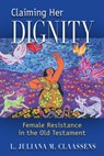 Claiming Her Dignity - L. Juliana M. Claassens - 9780814684191