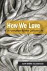 How We Love - John Mark Falkenhain - 9780814687963