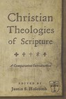 Christian Theologies of Scripture - Justin S. Holcomb - 9780814736661