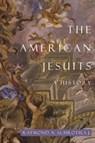 The American Jesuits - Raymond A Schroth - 9780814740712