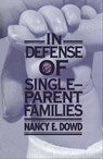 In Defense of Single-Parent Families - Nancy E Dowd - 9780814744246