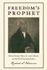 Freedom's Prophet - Richard S Newman - 9780814758526