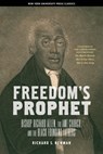 Freedom's Prophet - Richard S. Newman - 9780814758571