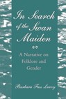 In Search of the Swan Maiden - Barbara Fass Leavy - 9780814765395