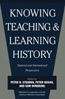 Knowing, Teaching, and Learning History - Peter N. Stearns ; Peter Seixas ; Sam Wineburg - 9780814781425