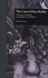 The Case of Peter Rabbit - MARGARET (UNIVERSITY OF ALBERAT,  Canada) Mackey - 9780815330943