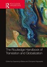The Routledge Handbook of Translation and Globalization - ESPERANCA (UNIVERSITAT AUTONOMA DE BARCELONA,  Spain) Bielsa ; Dionysios (University of Roehampton, UK) Kapsaskis - 9780815359456