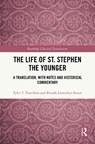 The Life of St. Stephen the Younger - Tyler T. Travillian ; Brenda Llewellyn Ihssen - 9780815361930