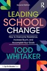Leading School Change - Todd (Indiana State University Whitaker - 9780815363989