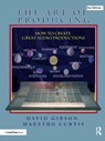 The Art of Producing - David Gibson ; Maestro Curtis - 9780815369387