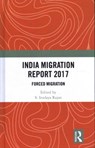 India Migration Report 2017 - S. IRUDAYA (IIMAD,  India) Rajan - 9780815369905
