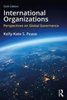 International Organizations - PEASE,  Kelly-Kate S. - 9780815380467