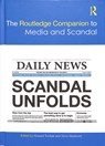 The Routledge Companion to Media and Scandal - HOWARD (CITY UNIVERSITY LONDON,  UK) Tumber ; Silvio (George Washington University, USA) Waisbord - 9780815387596
