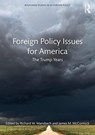 Foreign Policy Issues for America - RICHARD W. (IOWA STATE UNIVERSITY,  USA) Mansbach ; James M. (Iowa State University, USA) McCormick - 9780815394037