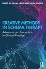 Creative Methods in Schema Therapy - Gillian Heath ; Helen Startup - 9780815398820
