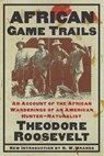 African Game Trails - Theodore Roosevelt - 9780815411321