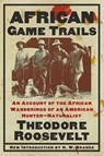 African Game Trails - Theodore Roosevelt - 9780815411321