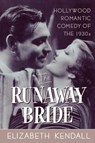 The Runaway Bride - Elizabeth Kendall - 9780815411994