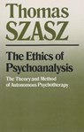 The Ethics of Psychoanalysis - Thomas Szasz - 9780815602293