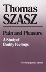 Pain and Pleasure - Thomas Szasz - 9780815602309
