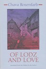 Of Lodz and Love - Chava Rosenfarb - 9780815605775