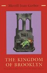 The Kingdom of Brooklyn - Merrill Joan Gerber - 9780815606611