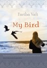 My Bird - Fariba Vafi - 9780815607953