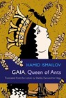 Gaia, Queen of Ants - Hamid Ismailov ; Shelley Fairweather-Vega - 9780815611158